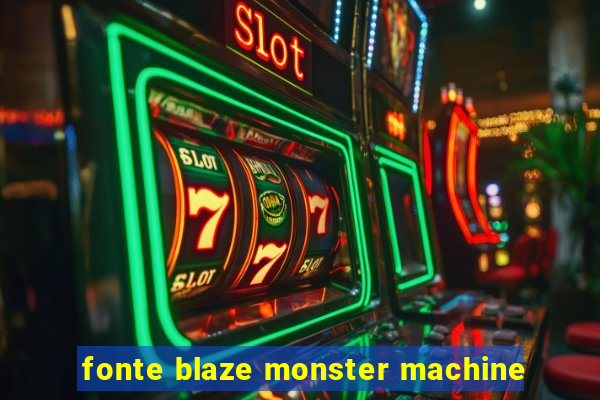 fonte blaze monster machine